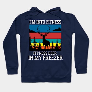 I'm Into Fitness Funny Vintage Retro Joke Deer Hunting Gift Hoodie